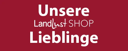 Rotes Banner mit der Aufschrift , unsere Landlust Shop Lieblinge